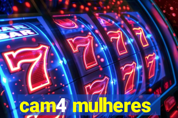 cam4 mulheres